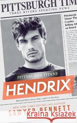 Hendrix: A Pittsburgh Titans Novel Sawyer Bennett   9781088099131 IngramSpark