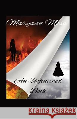 An Unfinished Book Maryann Moss 9781088101346 Maryann Moss