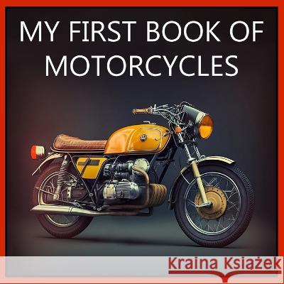 My First Book of Motorcycles: Colorful illustrations of all types of motorcycles Javier Sanz 9781088104255
