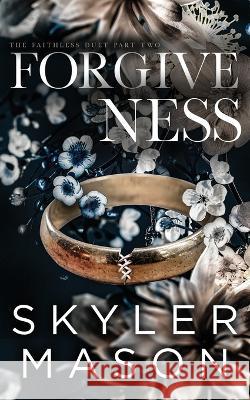 Forgiveness Skyler Mason   9781088105139 IngramSpark