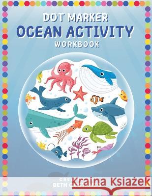 Dot Marker - Ocean Activity Workbook Beth Costanzo 9781088105993 Adventures of Scuba Jack