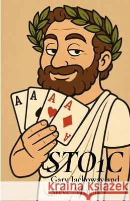 Sto1c Gary Jackoway Steve Moore 9781088106495 Gary Jackoway