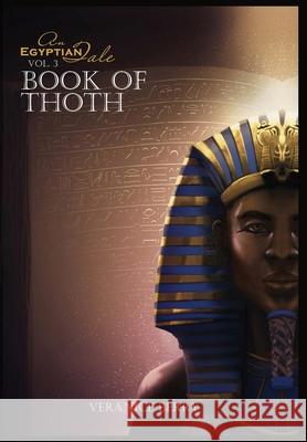 An Egyptian Tale: Book of Thoth Vol 3 Veranice Berry   9781088107171 IngramSpark