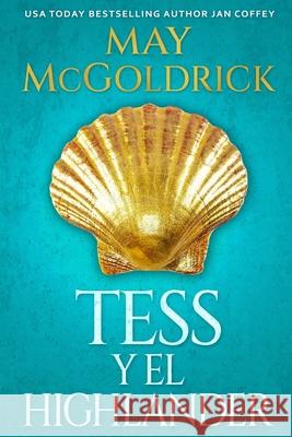 Tess y el Highlander May McGoldrick Jan Coffey 9781088107966