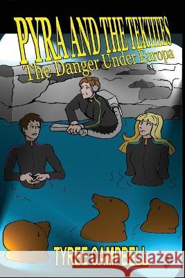 Pyra and the Tektites - Danger Under Europa Tyree Campbell   9781088109427 IngramSpark