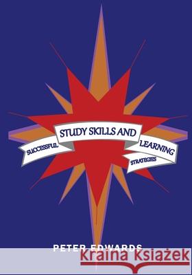 Successful Study Skills and Learning Strategies Peter Edwards 9781088109939