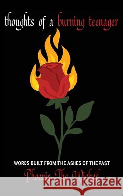 Thoughts of a Burning Teenager Phoenix Th 9781088111321 Front Line Book Publishing Inc.