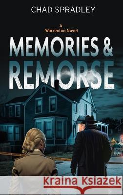 Memories And Remorse Chad Spradley   9781088115572
