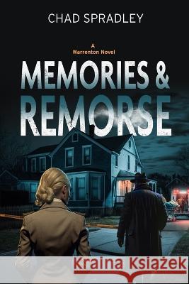 Memories And Remorse Chad Spradley   9781088115732