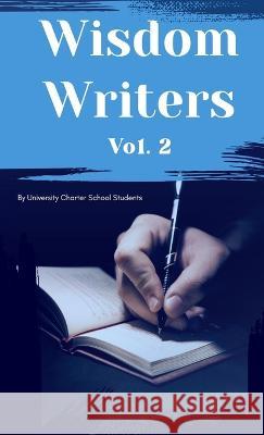 Wisdom Writers: Volume 2: Volume 2 Emonie Rush Ana Montano Alanis Charlesanna Ryland 9781088116401 IngramSpark