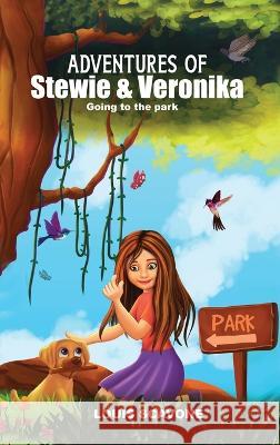 Adventures of Stewie & Veronika: Going to the Park Louis J. Scavone 9781088117156 Louis Scavone