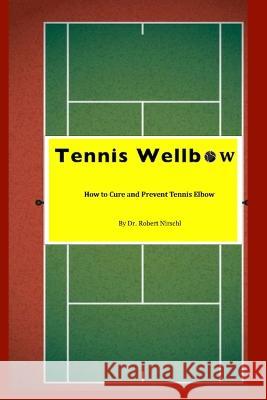 Tennis Wellbow Robert Nirschl   9781088117200 IngramSpark