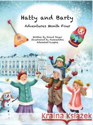 Hatty and Barty Adventures Month Four Grant Boyer Aleksandra Rzepka Elizabeth Boyer 9781088117972