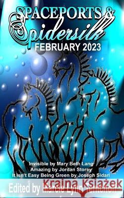 Spaceports & Spidersilk February 2023 Marcie Lynn Tentchoff 9781088118191 Hiraethsff