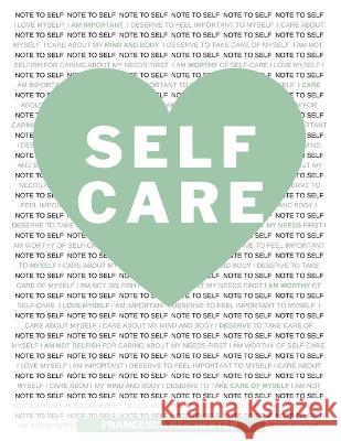 Self Care Francesca N. Reicherter 9781088118641