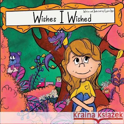 Wishes I Wished Lynne Lillge Lynne Lillge  9781088119082