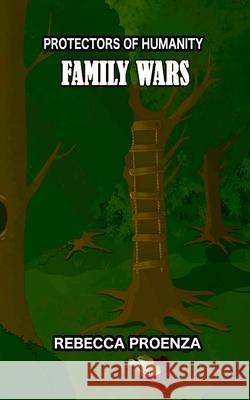 Family Wars Rebecca Proenza   9781088120194 IngramSpark