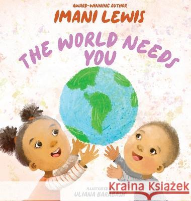 The World Needs You Imani Lewis   9781088120521