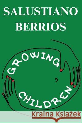 Growing Children Salustiano Berrios   9781088122471