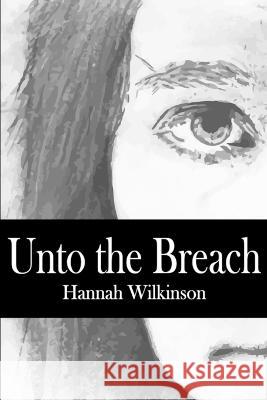 Unto the Breach Hannah Wilkinson   9781088122655