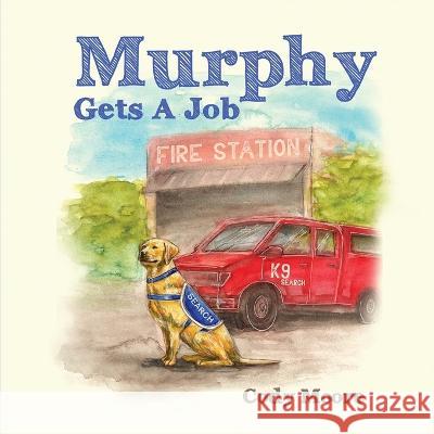 Murphy gets a job Cody Moore   9781088122716 IngramSpark