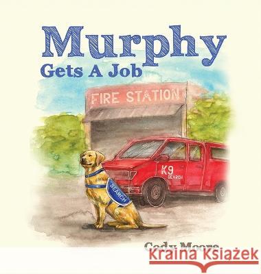 Murphy gets a job Cody Moore   9781088122952 IngramSpark