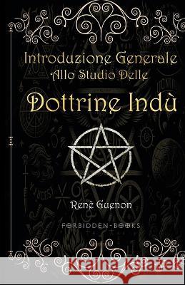 Introduzione generale allo studio delle dottrine indu Rene Guenon   9781088123140 IngramSpark