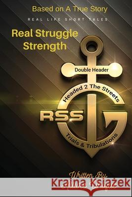 R$s Real Struggle Strength: Part 1: Headed to the Streets Allure Unique 9781088126103 Amazon Publishing Hub