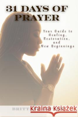31 Days of Prayer Brittany Lofton 9781088126363 Brittany Lofton
