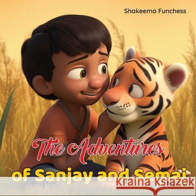 The Adventures of Sanjay and Semaj Shakeema Funchess   9781088126714 IngramSpark