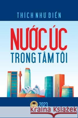 Nước Uc Trong Tam Toi Thich Như Điển   9781088127223 IngramSpark