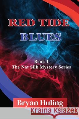 Red Tide Blues Bryan Huling   9781088129470 IngramSpark