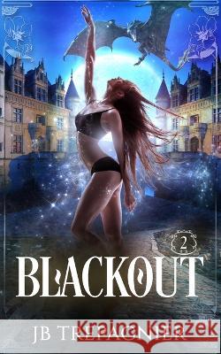 Blackout: A Why Choose Paranormal Romance Jb Trepagnier   9781088129944 IngramSpark