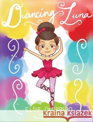 Dancing Luna Elsie Guerrero   9781088131312