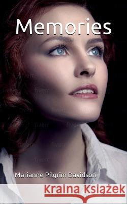 Memories Marianne Pilgrim Davidson   9781088131404 IngramSpark