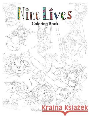 Nine Lives Coloring Book Shoshonna Shoap   9781088131954 IngramSpark