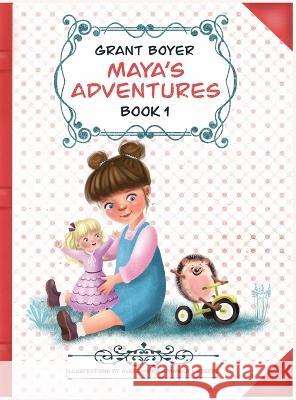 Maya's Adventures Book 1 Grant Boyer Aleksandra Rzepka Jeannine Tuttle 9781088132166