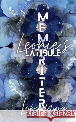 Memoriter: Leonie's Latibule Laikyn Meng   9781088132425 IngramSpark