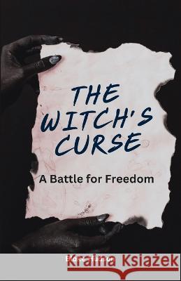 The Witch's Curse: A Battle for Freedom Blake Hudson   9781088135129