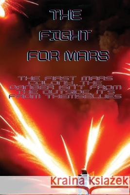 The Fight for Mars Tim Dominguez   9781088136126 IngramSpark