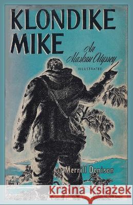 Klondike Mike Merrill Denison   9781088137963 IngramSpark