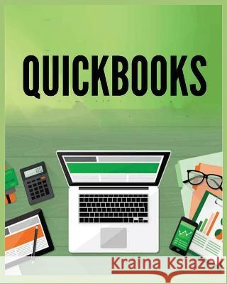 QuickBooks Simplified: A Beginner's Guide to Bookkeeping and Accounting Donald Barrett   9781088138199 IngramSpark