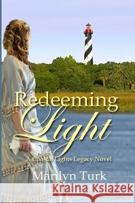 Redeeming Light Marilyn Turk   9781088138656 IngramSpark