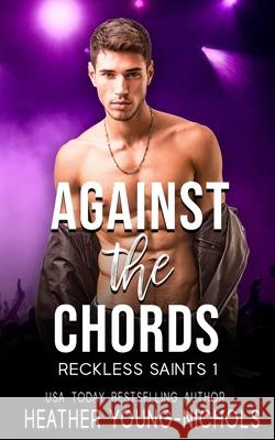 Against the Chords Heather Young-Nichols 9781088139240