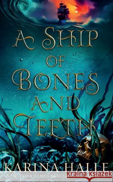 A Ship of Bones and Teeth Karina Halle   9781088139493 IngramSpark