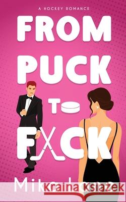 From Puck to F*ck Mika Lane 9781088140345