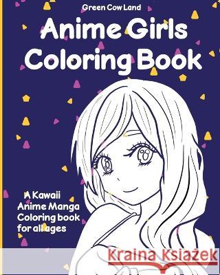Anime Girls Coloring Book Lin Watchorn   9781088142509 IngramSpark