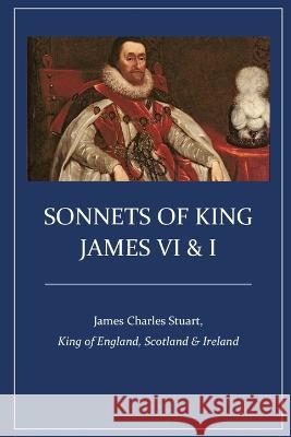 Sonnets of King James VI & I James Charles Stuart   9781088142790 IngramSpark
