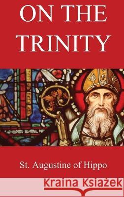 On the Trinity St Augustine of Hippo Arthur West Haddan  9781088143933