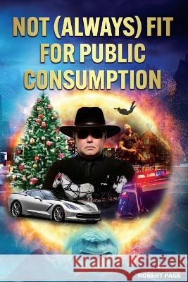 Not (Always) Fit for Public Consumption Robert Page   9781088145753